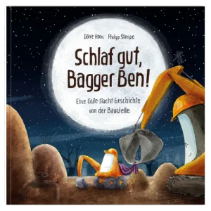 Schlaf gut, Bagger Ben! - Kinderbuch ab 2 Jahren - Cover
